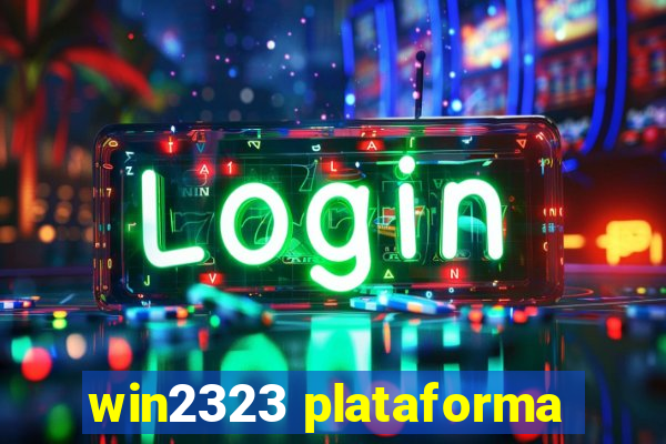 win2323 plataforma